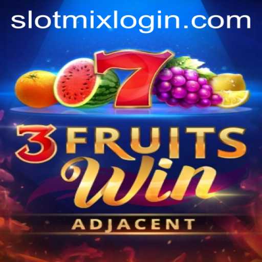 Discover the Thrills of 3FruitsWin in the SLOTMIX Universe