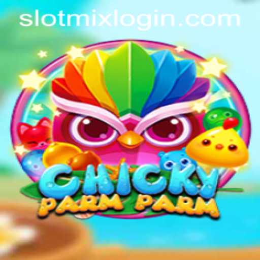 Discover the Excitement of ChickyParmParm: A Fresh Gaming Experience with SLOTMIX