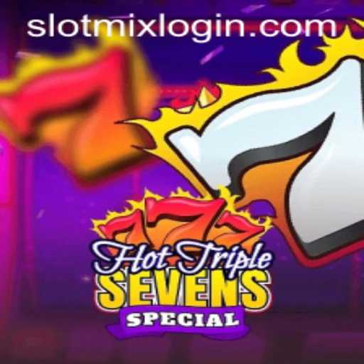 Discover the Thrilling World of HotTripleSevensSpecial with SLOTMIX