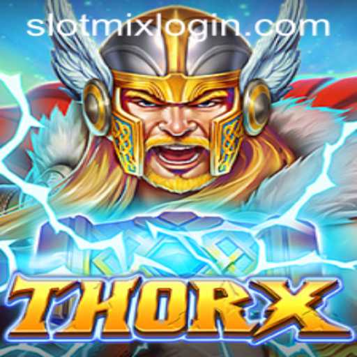 Discover the Exciting World of ThorX: Unveiling the Power of SLOTMIX